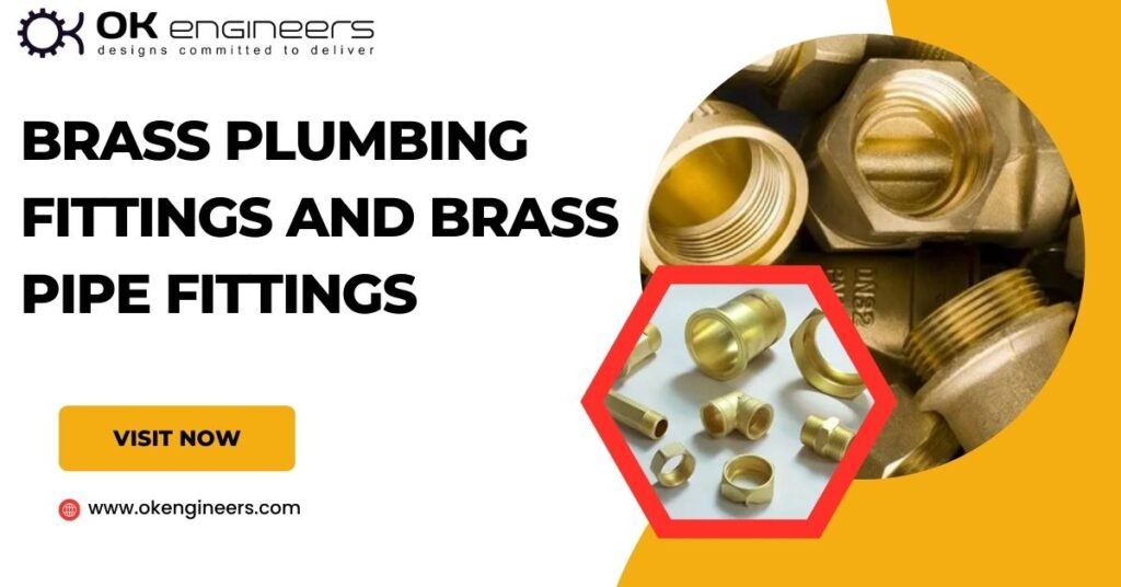 Brass Plumbing Fittings and Brass Pipe Fittings by Ok Engineers