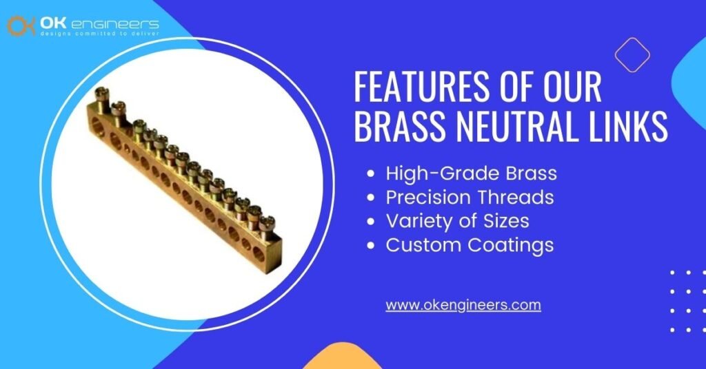 Features of Our Brass Neutral Links