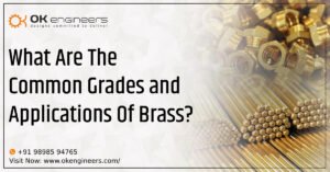 What Are The Common Grades and Applications Of Brass