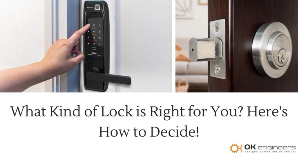 What Kind of Lock is Right for You? Here's How to Decide!