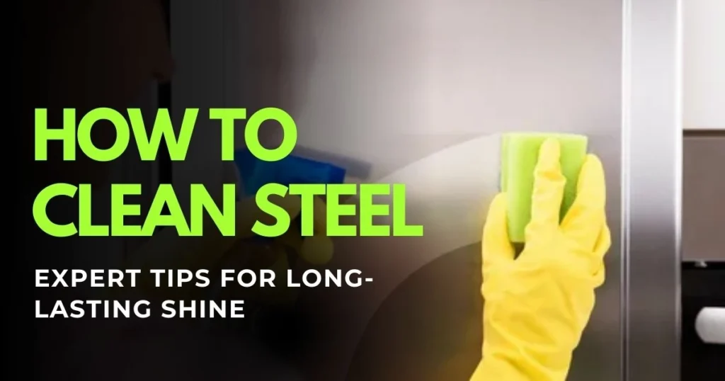 how to clean steel