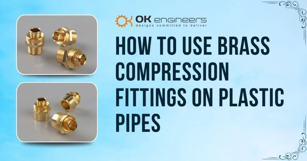 Brass Compression Fittings on Plastic Pipes